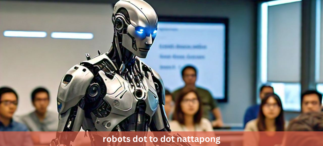 Understanding Robots dot to dot nattapong : A Comprehensive Guide