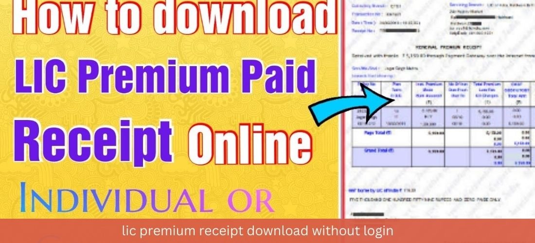 LIC Premium Receipt Download Without Login: A Comprehensive Guide