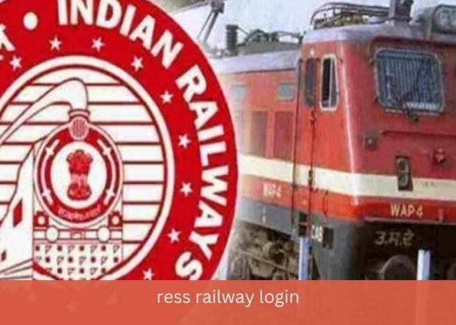 RESS Railway Login: A Comprehensive Guide for Indian Railway Employees