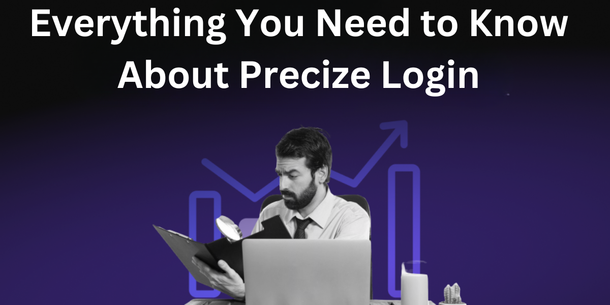 Everything You Need to Know About Precize Login