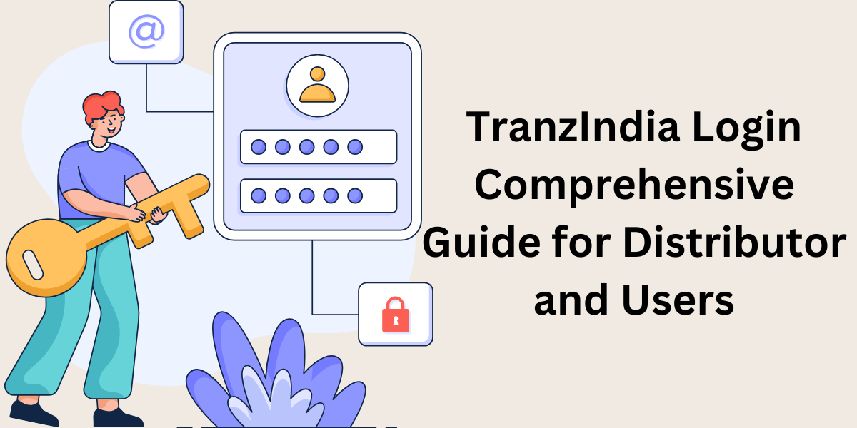 TranzIndia Login Comprehensive Guide for Distributor and Users