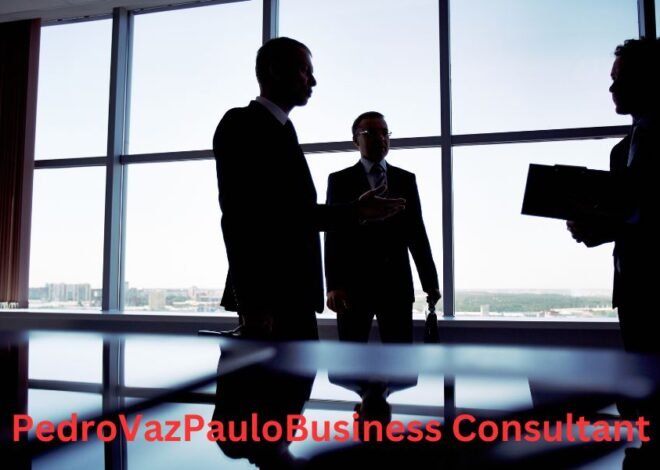 Pedro Vaz Paulo The Business Consultant to Overcome Challenges