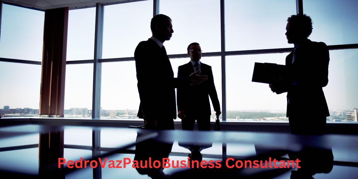 Pedro Vaz Paulo The Business Consultant to Overcome Challenges