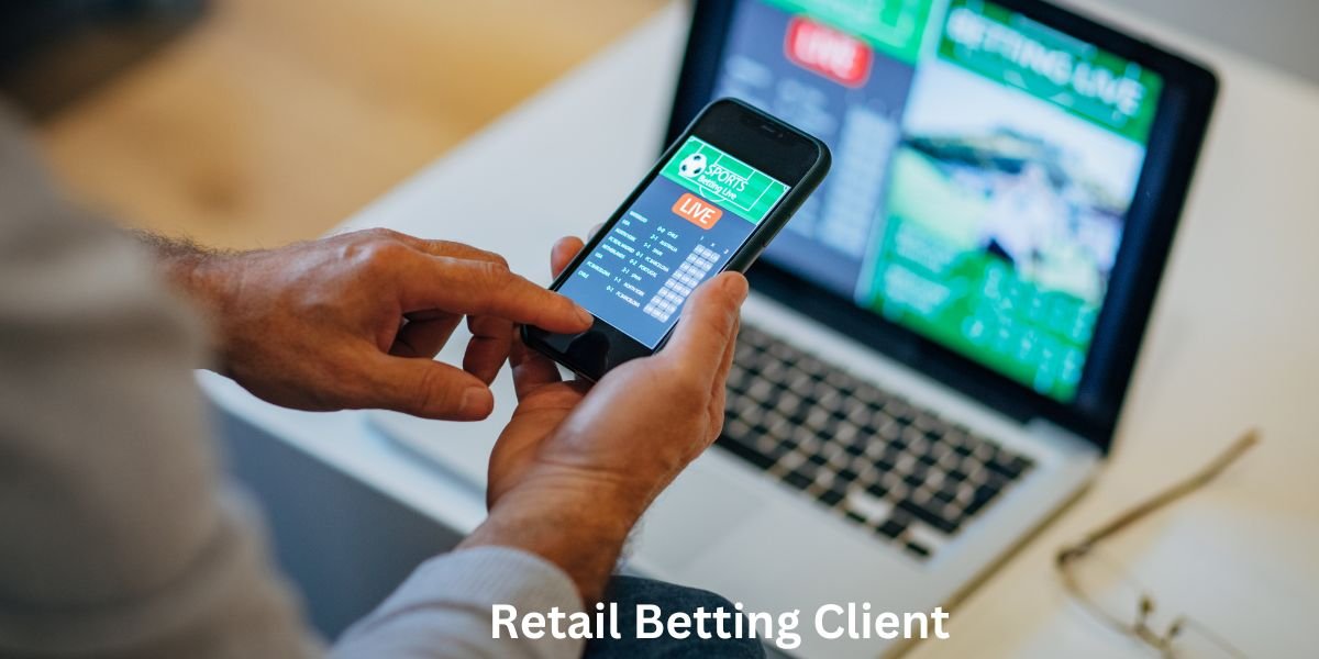 Retail Betting Client App Development Full Guide