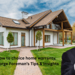 choice home warranty George Foreman