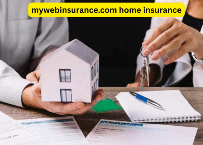 MyWebInsurance.com Home Insurance: Ultimate Protection for Your Home & Business