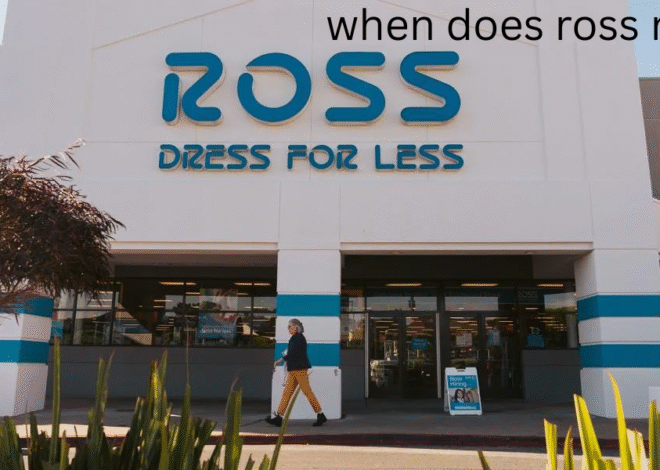 When does ross restock- A Complete Guide for Smart Shoppers